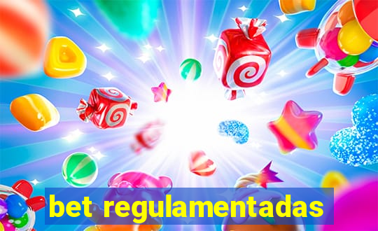 bet regulamentadas